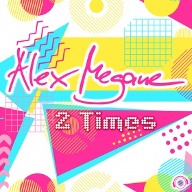 ALEX MEGANE - 2 TIMES